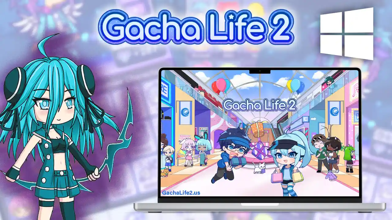How to Download Gacha Life 2 for PC [Windows] - Gacha Life 2 Apk
